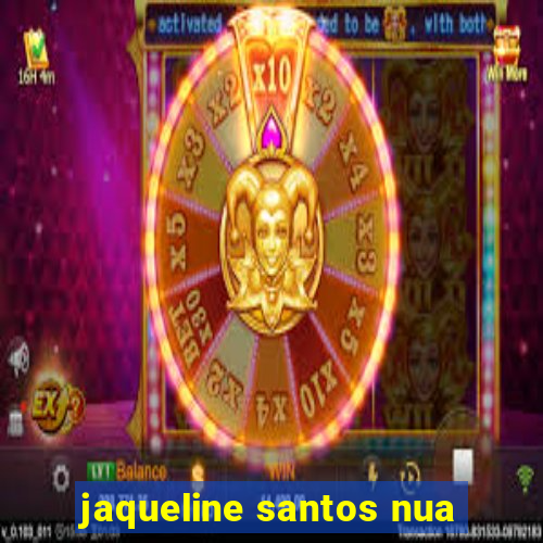 jaqueline santos nua