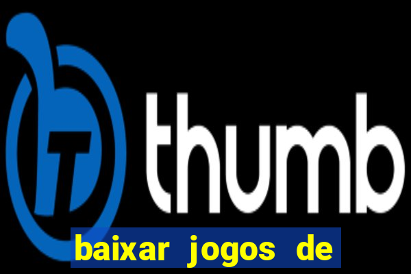 baixar jogos de ganhar dinheiro de verdade
