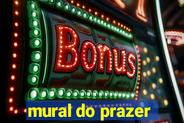 mural do prazer