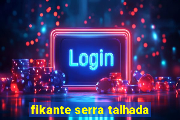 fikante serra talhada