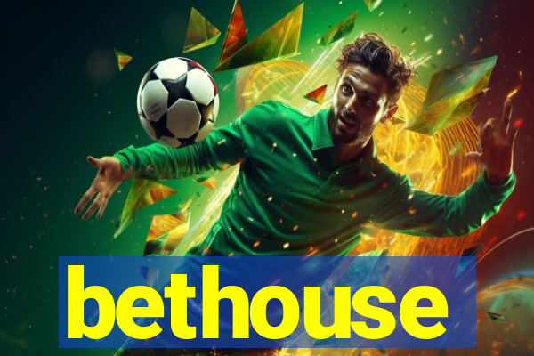 bethouse
