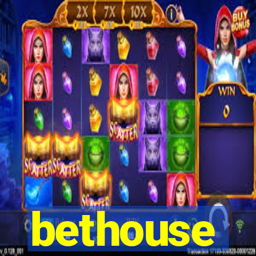 bethouse