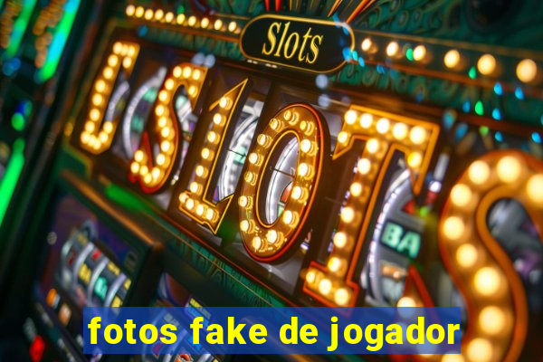 fotos fake de jogador