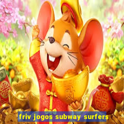 friv jogos subway surfers