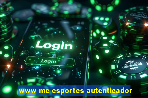 www mc esportes autenticador
