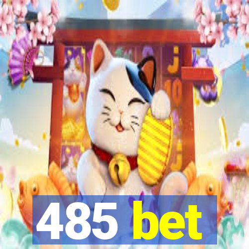 485 bet