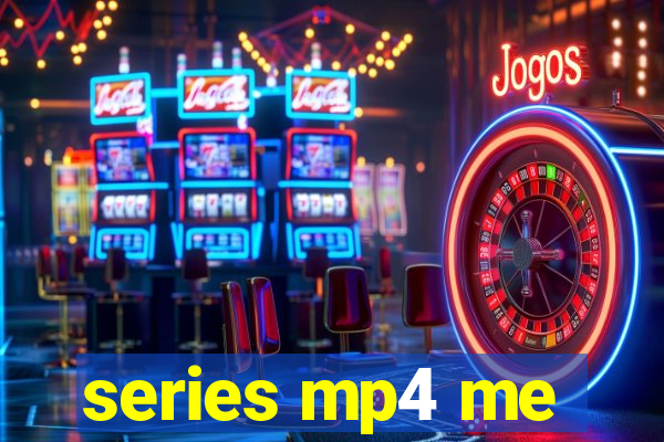 series mp4 me