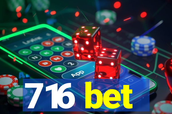 716 bet