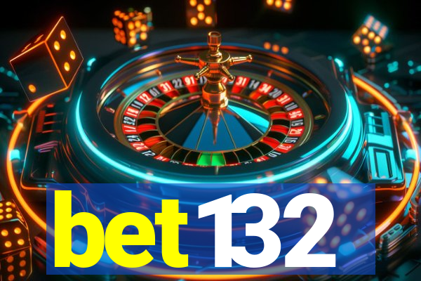bet132