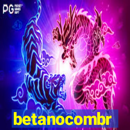 betanocombr