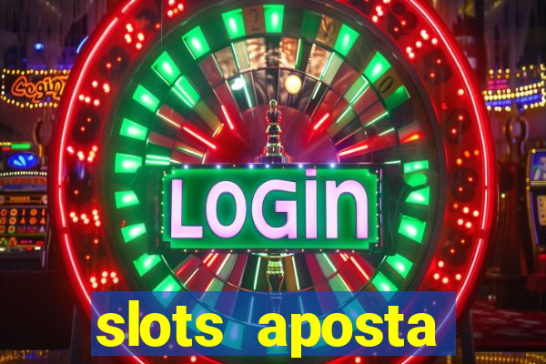 slots aposta mínima 1 centavo