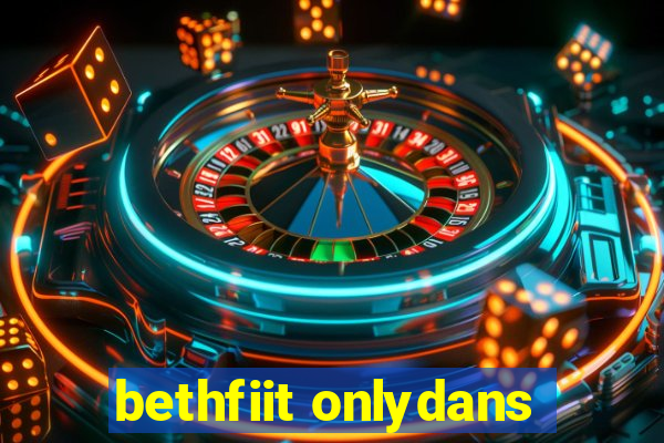bethfiit onlydans