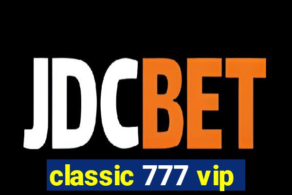 classic 777 vip