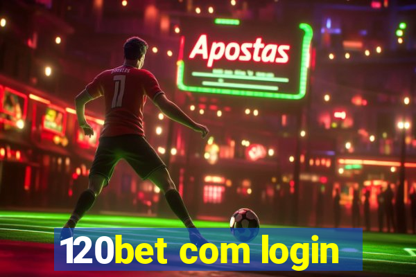 120bet com login