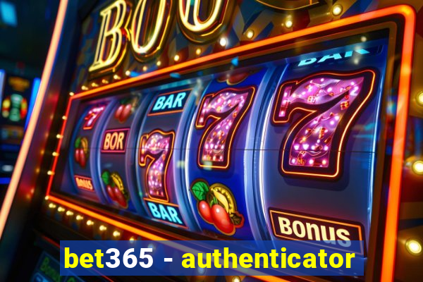 bet365 - authenticator