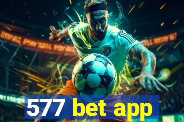 577 bet app