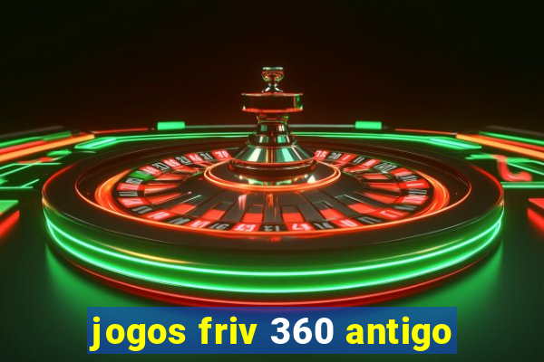jogos friv 360 antigo