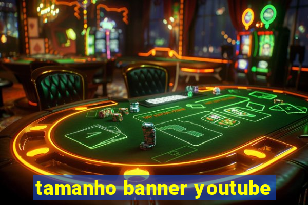 tamanho banner youtube