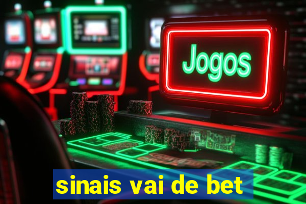 sinais vai de bet