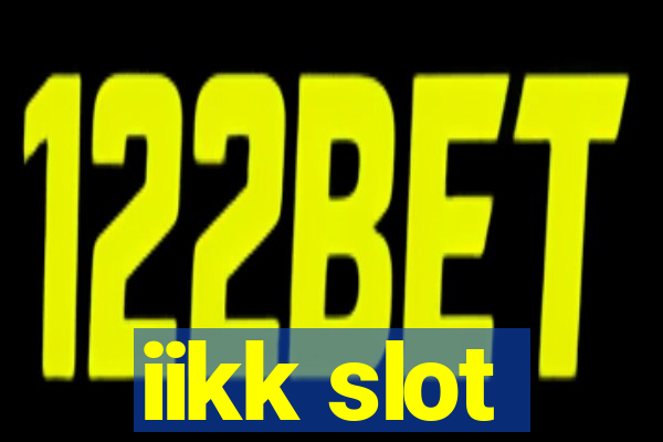 iikk slot