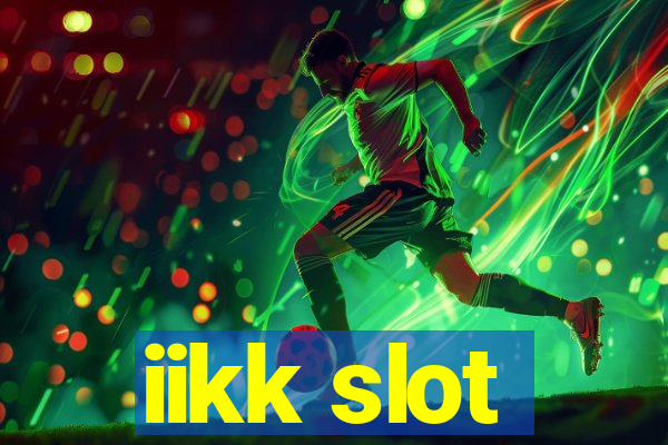 iikk slot