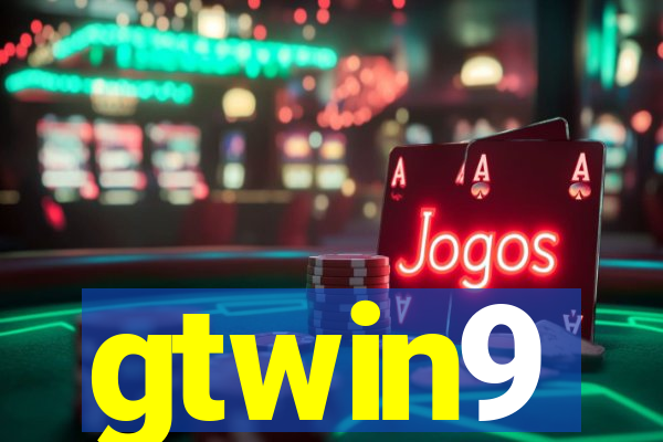 gtwin9