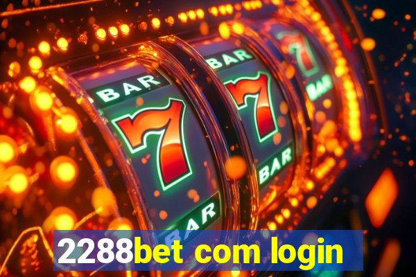 2288bet com login