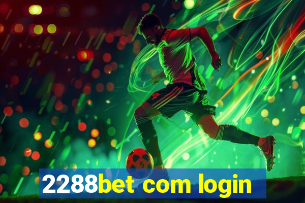 2288bet com login