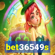 bet36549s