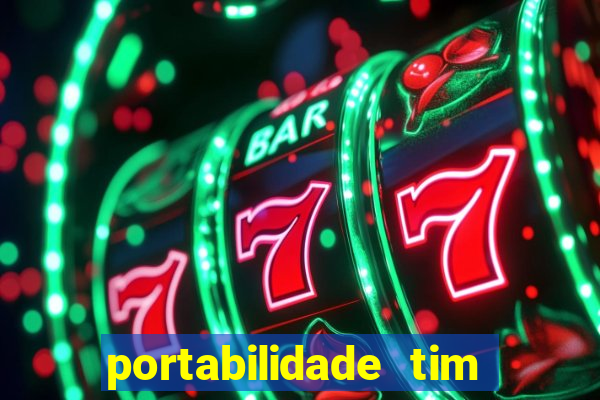 portabilidade tim para tim