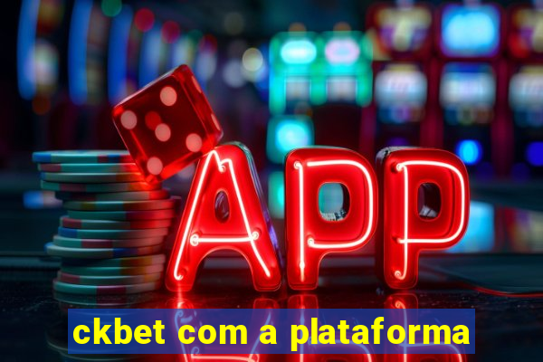 ckbet com a plataforma