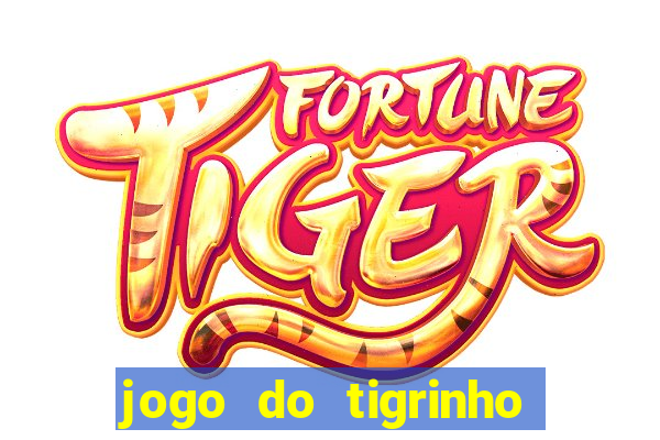 jogo do tigrinho de r$ 1