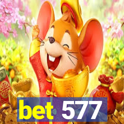 bet 577