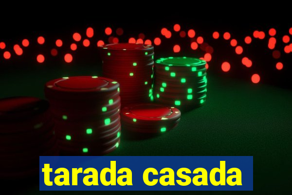 tarada casada