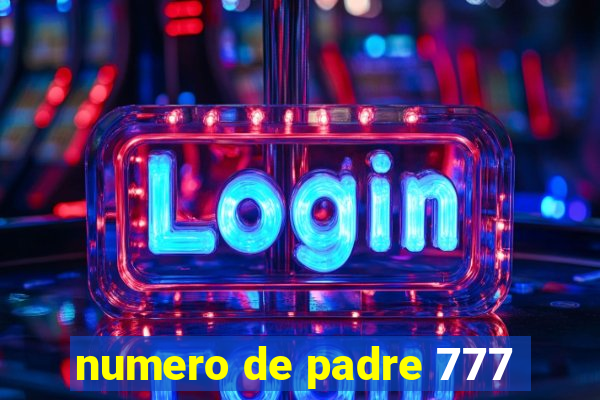 numero de padre 777