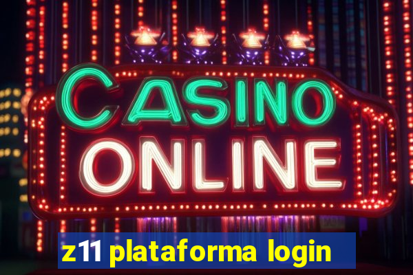 z11 plataforma login