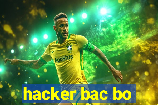hacker bac bo
