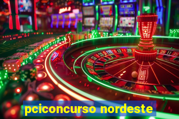pciconcurso nordeste