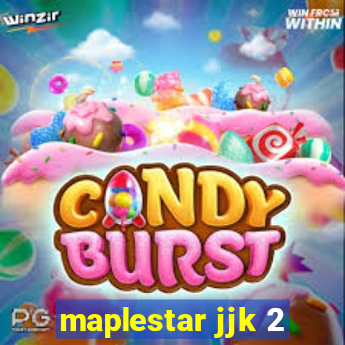 maplestar jjk 2