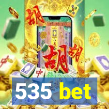 535 bet