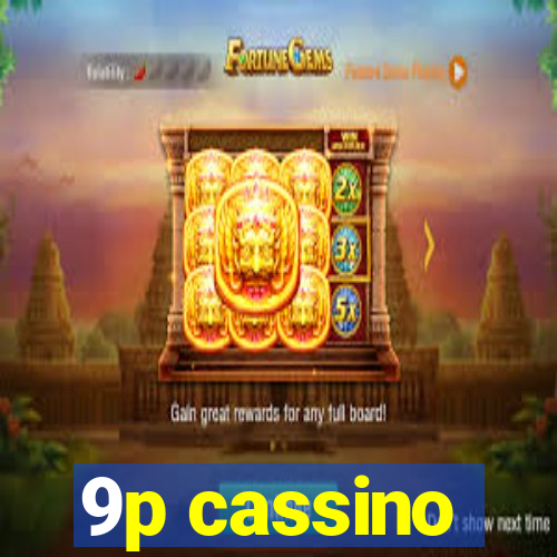 9p cassino