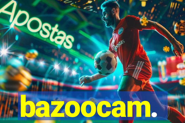 bazoocam.