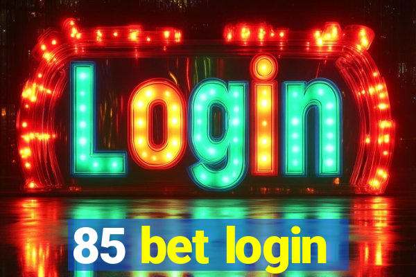 85 bet login