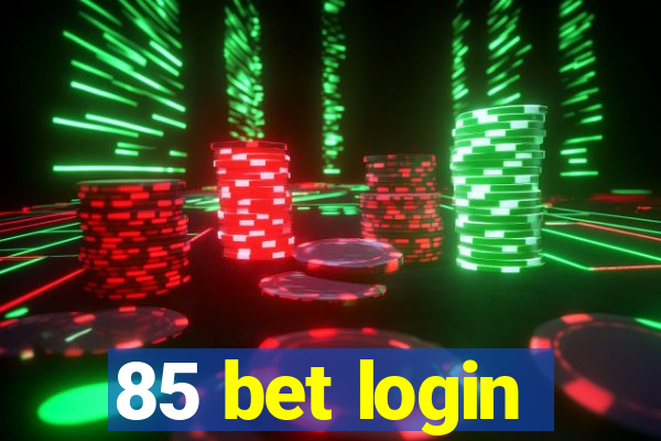 85 bet login