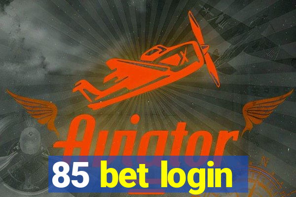 85 bet login