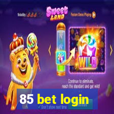 85 bet login