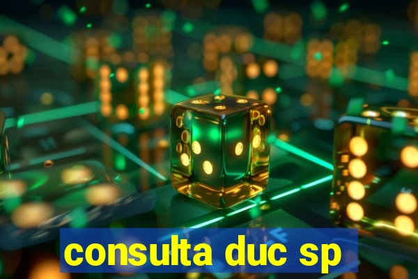 consulta duc sp