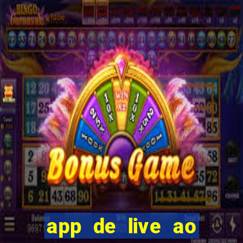 app de live ao vivo 18