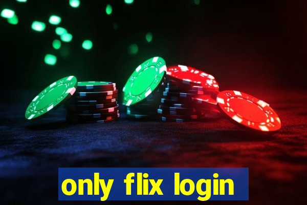 only flix login