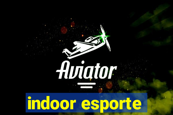 indoor esporte